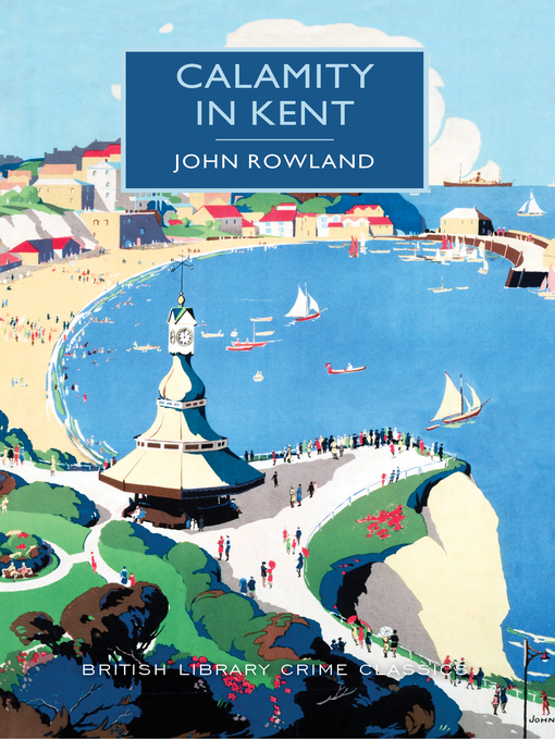 Title details for Calamity in Kent by John Rowland - Available